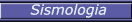 Sismologia